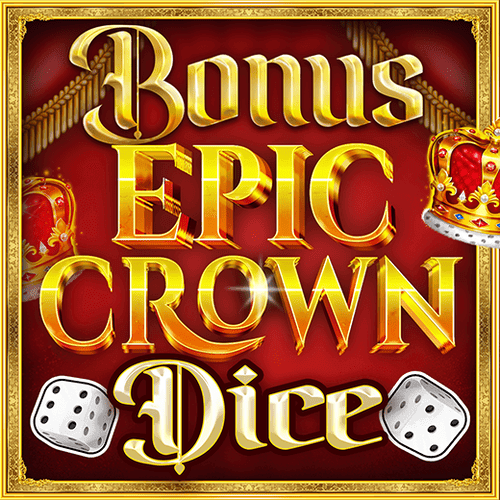 Bonus Epic Crown Dice